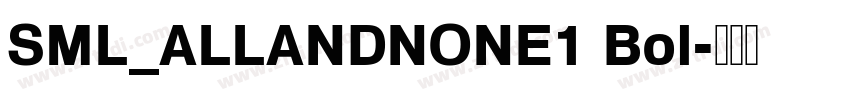 SML_ALLANDNONE1 Bol字体转换